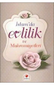 Islam'Da Evlilik Ve  Mahremiyetleri