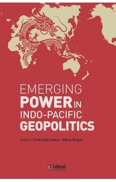 Emerging Power In Indo-pacific Geopolitics / Ferdi Güçyetmez Emerging Power In Indo-pacific Geopolitics / Ferdi Güçyetmez