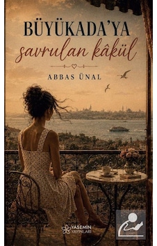 Büyükada'ya Savrulan Kakül / Abbas Ünal Büyükada'ya Savrulan Kakül / Abbas Ünal