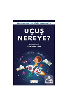 Uçuş Nereye / Abdullah Karaca Uçuş Nereye / Abdullah Karaca