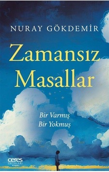 Zamansız Masallar / Nuray Gökdemir Zamansız Masallar / Nuray Gökdemir