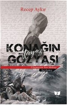 Konağın Beyaz Gözyaşı - Recep Aykır - Ateş Yayınları Konağın Beyaz Gözyaşı - Recep Aykır - Ateş Yayınları
