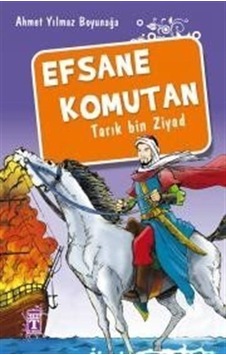 Mercankitap Efsane Komutan Tarık Bin Ziyad / Ahmet Yılmaz Boyunağa