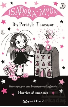 Isadora Moon: Diş Perisiyle Tanışıyor Isadora Moon: Diş Perisiyle Tanışıyor