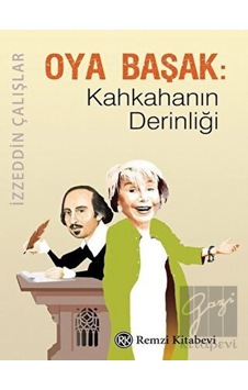 Oya Başak - Kahkahanın Derinliği - İzzeddin Çalışlar - Remzi Kitabevi