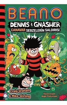 Beano Dennis Gnasher / Canavar Sebzelerin Saldırısı / Craig Gr...