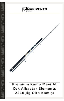 Premium Kamp Mavi At Çek Albastar Elements 2210 Jig Olta Kamışı 180cm Premium Kamp Mavi At Çek Albastar Elements 2210 Jig Olta Kamışı 180cm