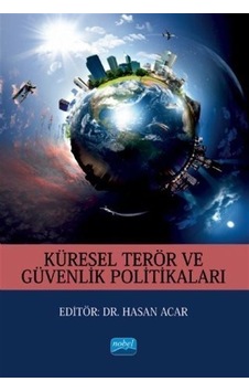 Küresel Terör ve Güvenlik Politikaları- Nobel Akademik Yayıncılık