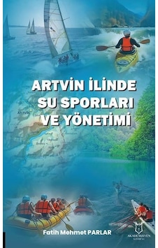 Artvin İlinde Su Sporları Ve Yönetimi Sku: Zeusstk79adfcf451