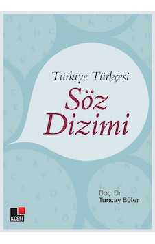 Türkiye Türkçesi Söz Dizimi - Tuncay Böler - Kesit Yayınları Türkiye Türkçesi Söz Dizimi - Tuncay Böler - Kesit Yayınları