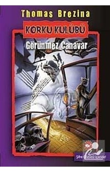 Korku Kulübü 3 - Görünmez Canavar - Thomas Brezina - Beyaz Balina Yayınları Korku Kulübü 3 - Görünmez Canavar - Thomas Brezina - Beyaz Balina Yayınları