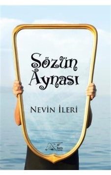 Sözün Aynası - Nevin İleri - Kuytu Yayınları Sözün Aynası - Nevin İleri - Kuytu Yayınları
