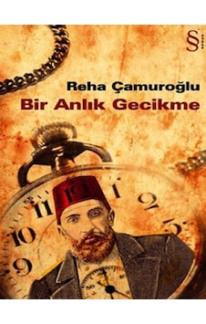 Bir Anlık Gecikme - Reha Çamuroğlu - Everest Yayınları Bir Anlık Gecikme - Reha Çamuroğlu - Everest Yayınları