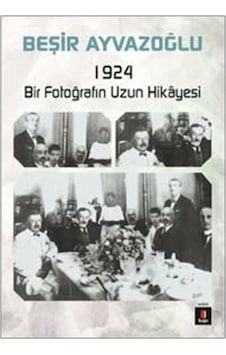 1924 Bir Fotoğrafın Uzun Hikayesi-Kapı Yayınları 1924 Bir Fotoğrafın Uzun Hikayesi-Kapı Yayınları