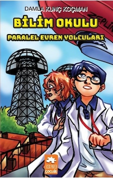 Bilim Okulu-Paralel Evren Yolcuları - Damla Kunç Koçman - Eksik Parça Bilim Okulu-Paralel Evren Yolcuları - Damla Kunç Koçman - Eksik Parça