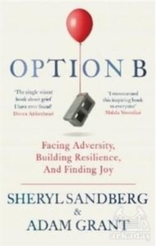 Option B: Facing Adversity Building Resilience and Finding Joy - Sheryl Sandberg - Virgin Books Option B: Facing Adversity Building Resilience and Finding Joy - Sheryl Sandberg - Virgin Books