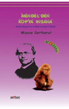 Mendel'den Kopya İnsana - Miyase Sertbarut - Paydos Yayıncılık Mendel'den Kopya İnsana - Miyase Sertbarut - Paydos Yayıncılık