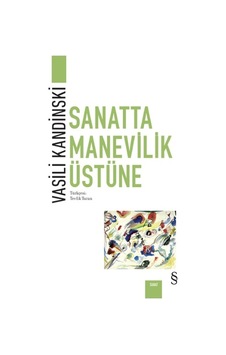 Sanatta Manevilik Üzerine - Vasili Kandinski - Everest Yayınları