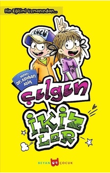 Çılgın İkizler - Aslıhan Atik - Beyan Yayınları