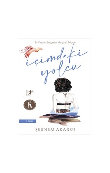 İçimdeki Yolcu-Bir Kadın Seyyahın Yeryüzü Notları - Şebnem Akarsu - Artemis Yayınları İçimdeki Yolcu-Bir Kadın Seyyahın Yeryüzü Notları - Şebnem Akarsu - Artemis Yayınları