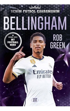 Bellingham - Benim Futbol Kahramanım - Rob Green - Dokuz Yayınları