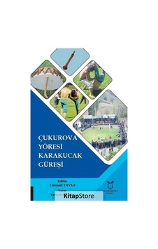 Çukurova Yöresi Karakucak Güreşi - Yasin Karaca - Akademisyen Kitabevi Çukurova Yöresi Karakucak Güreşi - Yasin Karaca - Akademisyen Kitabevi