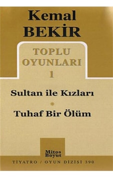 Toplu Oyunları 1 - Sultan Ile Kızları-tuhaf Bir Ölüm - - Kemal Bekir Kitabı Toplu Oyunları 1 - Sultan Ile Kızları-tuhaf Bir Ölüm - - Kemal Bekir Kitabı