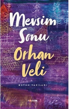 Mevsim Sonu / Orhan Veli Mevsim Sonu / Orhan Veli