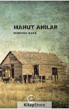 Mahut Anılar - Zübeyda Kaya - Sıfır Yayınları