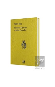 Tekinsiz Öyküler Antika Oyunlar - Ahmet Önel - Pikaresk Yayınevi Tekinsiz Öyküler Antika Oyunlar - Ahmet Önel - Pikaresk Yayınevi