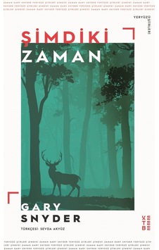 Şimdiki Zaman - Yeryüzü Şiirleri - Gary Snyder - Ketebe Şimdiki Zaman - Yeryüzü Şiirleri - Gary Snyder - Ketebe