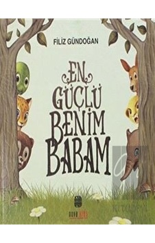 En Güçlü Benim Babam - Filiz Gündoğan - Nova Kids