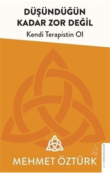 Düşündüğün Kadar Zor Değil / Mehmet Öztürk Düşündüğün Kadar Zor Değil / Mehmet Öztürk