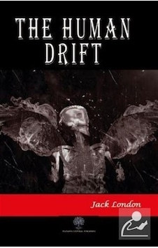 The Human Drift - Jack London - Platanus Publishing