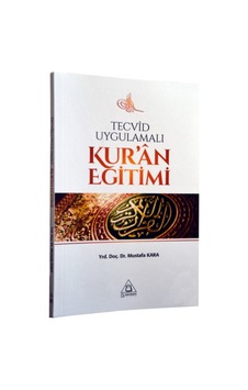 Tecvid Uygulamalı Kuran Eğitimi Prof. Dr. Mustafa Kara ÜNİVERSİ 9786054896066 Tecvid Uygulamalı Kuran Eğitimi Prof. Dr. Mustafa Kara ÜNİVERSİ 9786054896066