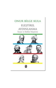 Eleştirel Aydınlanma - Onur Bilge Kula - Tekin Yayınevi