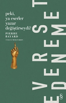 Peki, Ya Eserler Yazar Değiştirseydi? Peki, Ya Eserler Yazar Değiştirseydi?