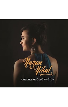 Nazan Nihal - Ayrılıklar Öldürmüyor (Cd)