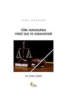 Türk Hukukunda Vergi Suç Ve Kabahatleri / Av. Enes Aydın Türk Hukukunda Vergi Suç Ve Kabahatleri / Av. Enes Aydın