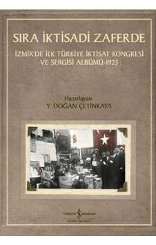 Sıra İktisadi Zaferde - İzmir De İlk Türkiye İktisat Kongresi Ve Sergisi Albümü - 1923 - Vzqg-761846 Sıra İktisadi Zaferde - İzmir De İlk Türkiye İktisat Kongresi Ve Sergisi Albümü - 1923 - Vzqg-761846