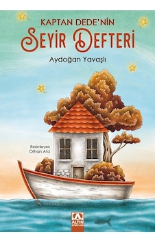 Kaptan Dede'nin Seyir Defteri - Aydoğan Yavaşlı - Altın Kitaplar Kaptan Dede'nin Seyir Defteri - Aydoğan Yavaşlı - Altın Kitaplar