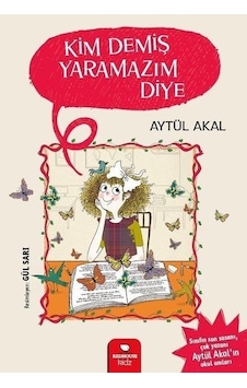 Kim Demiş Yaramazım Diye - Aytül Akal - Redhouse Kidz Yayınları Kim Demiş Yaramazım Diye - Aytül Akal - Redhouse Kidz Yayınları