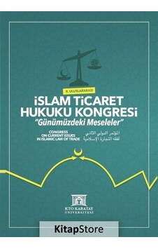 2. Uluslararası İslam Ticaret Hukuku Kongresi - Mehmet Bayyiğit - KTO Karatay Üniversitesi Yayınları 2. Uluslararası İslam Ticaret Hukuku Kongresi - Mehmet Bayyiğit - KTO Karatay Üniversitesi Yayınları