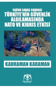Soğuk Savaş Sonrası - Türkiye'nin Güvenlik Algılamasında Ve Kıbrıs Etkisi - Mydr-612117 Soğuk Savaş Sonrası - Türkiye'nin Güvenlik Algılamasında Ve Kıbrıs Etkisi - Mydr-612117