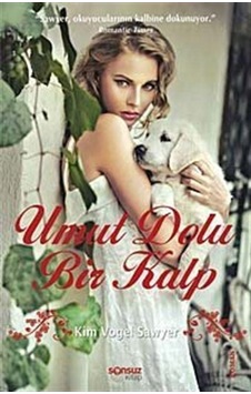 Umut Dolu Bir Kalp - Kim Vogel Sawyer - Sonsuz Kitap Umut Dolu Bir Kalp - Kim Vogel Sawyer - Sonsuz Kitap