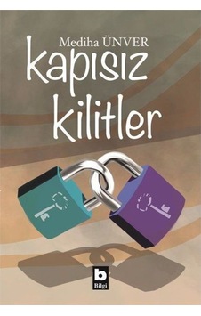 Kapısız Kilitler - Mediha Ünver - Bilgi Yayınevi
