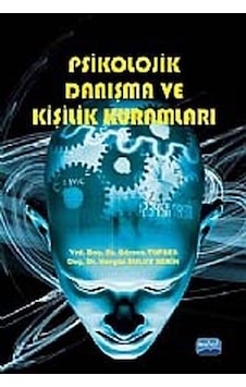 Psikolojik Danışma ve Kişilik Kuramları / Gürsen Topses