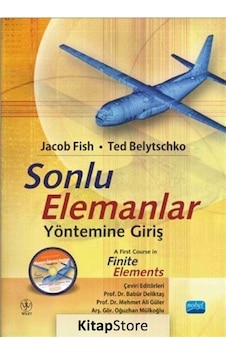 Sonlu Elemanlar Yönetimine Giriş - Jacob Fisher - Ted Belytschko - Nobel Akademik Yayıncılık Sonlu Elemanlar Yönetimine Giriş - Jacob Fisher - Ted Belytschko - Nobel Akademik Yayıncılık