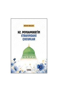 Hz. Peygamber'in Etrafındaki Çocuklar / Nizar Abazah Hz. Peygamber'in Etrafındaki Çocuklar / Nizar Abazah