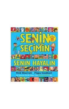 Domingo Yayınevi Senin Seçimin Senin Hayalin Çocuk Romanı Nick Sharratt - Pippa Goodhart Domingo Yayınevi Senin Seçimin Senin Hayalin Çocuk Romanı Nick Sharratt - Pippa Goodhart